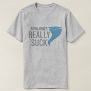T-shirt Les tornades sucent vraiment