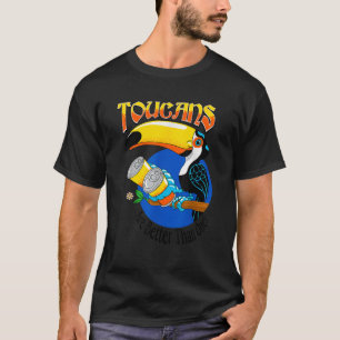 T-shirt Les Toucans sont meilleurs qu'un Tee à boire à 8 p