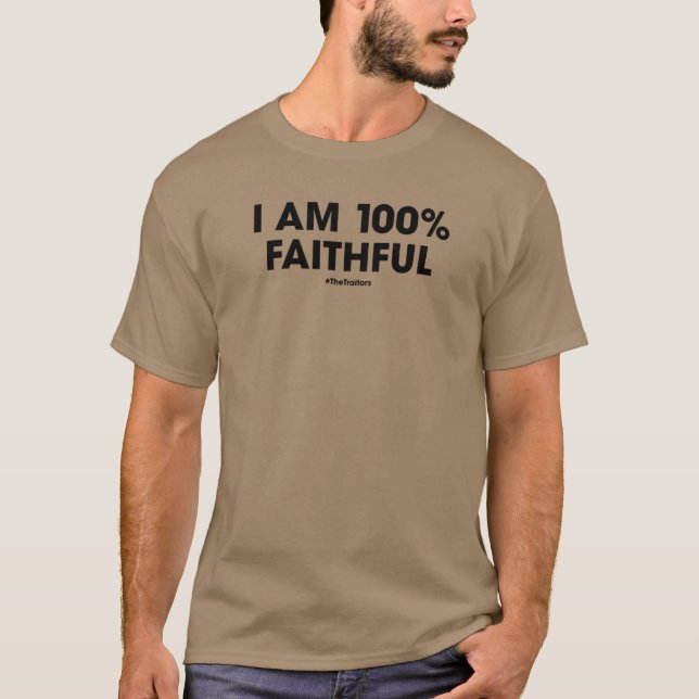 T-shirt Les traitres Je suis 100 Pour cent fidèle lesTrait (Devant)
