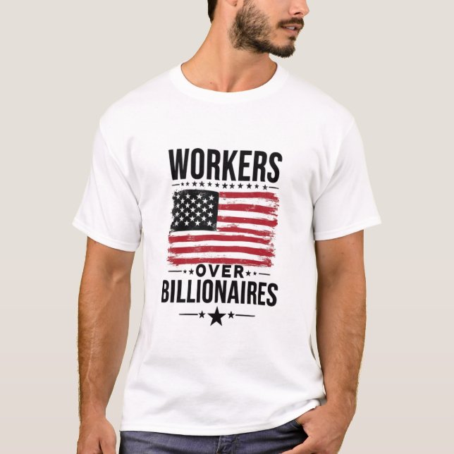 T-shirt Les travailleurs au-dessus de milliardaires Drapea (Devant)
