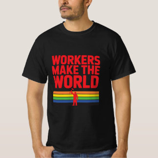 T-shirt « Les travailleurs font tourner le monde »