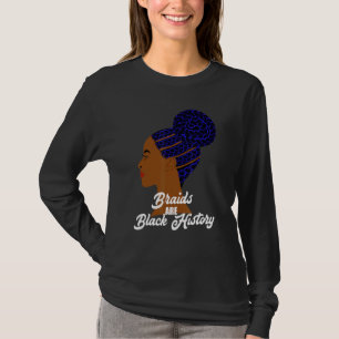 T-shirt Les tresses sont l'histoire noire Cornrows Chignon