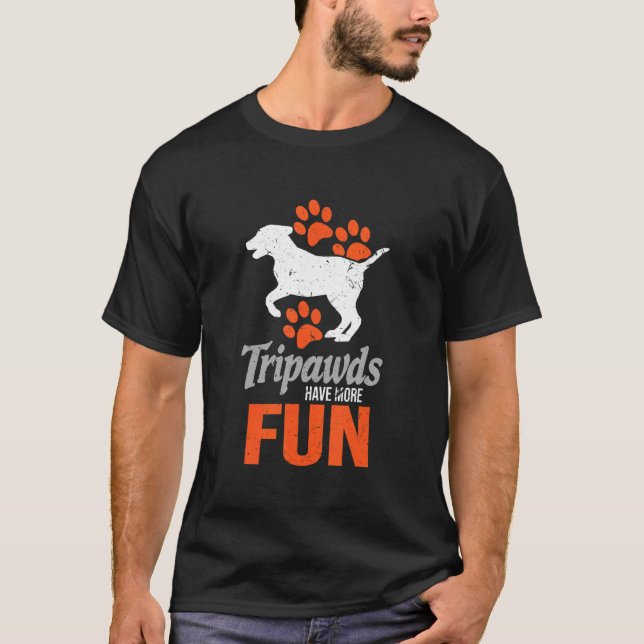 T-shirt Les Tripawds Ont Plus Amusant Mignonne Quot De Chi (Devant)