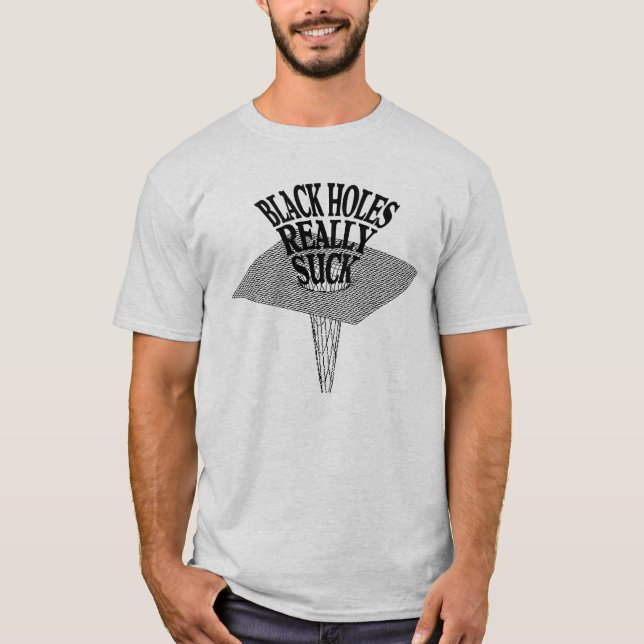 T-shirt Les trous noirs sucent vraiment (Devant)