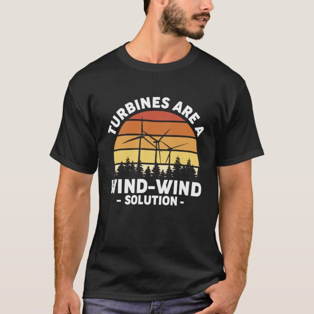T-shirt Les Turbines Sont Une Solution Vent Éolien Éolien  (Devant)