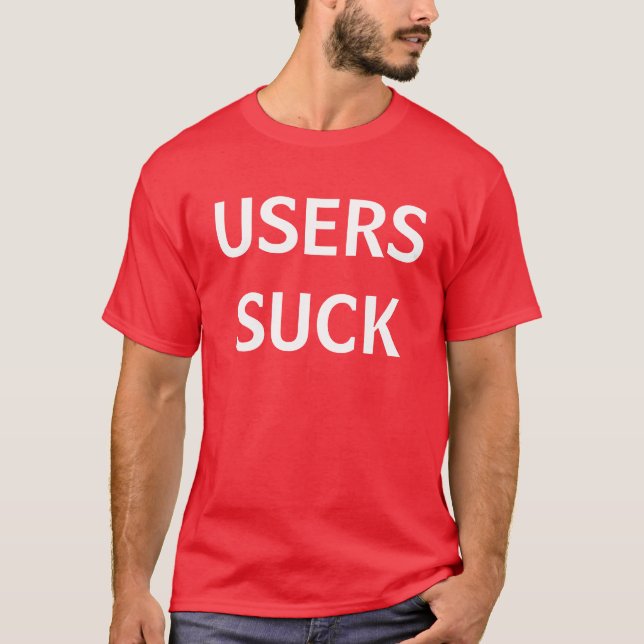 T-shirt Les utilisateurs sucent (Devant)