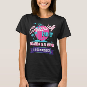 T-shirt Les Vacances Familiales Crus Est Toutes Les Vagues