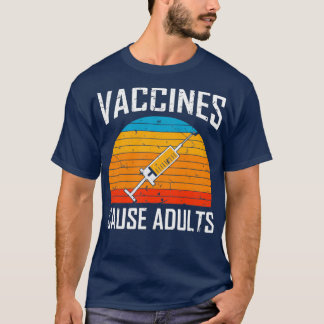 T-shirt Les vaccins causent les adultes PoliticoMédicoVacc
