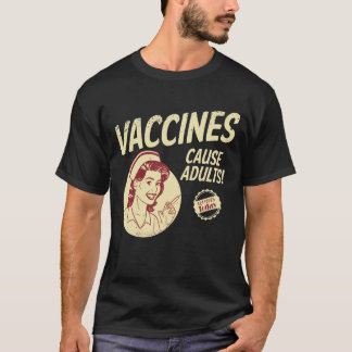 T-shirt Les vaccins provoquent des adultes amusants pro-va