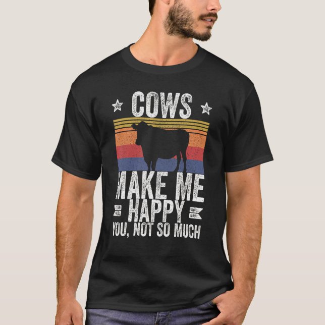 T-shirt Les Vaches Agricoles Me Rendent Heureux Vous Pas T (Devant)