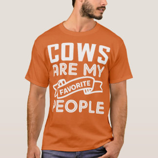 T-shirt Les vaches sont mes gens préférés Amusants Farmer 