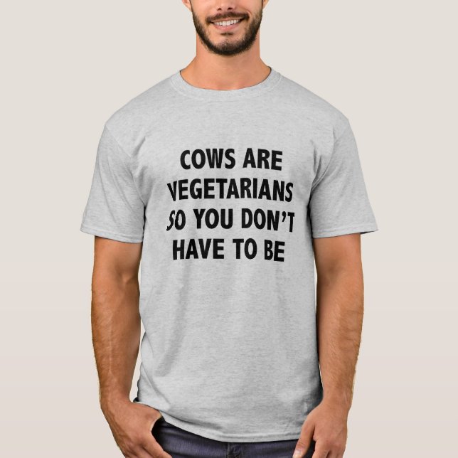 T-shirt Les vaches sont végétariennes, donc vous n'avez pa (Devant)