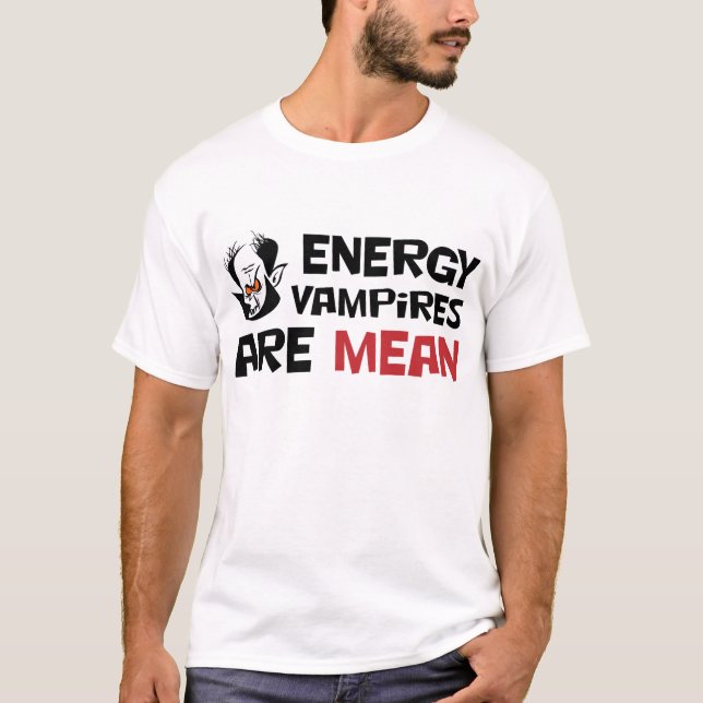 T-shirt Les vampires d'énergie sont moyens (Devant)