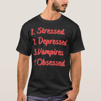 T-shirt Les vampires déprimés et stressés obsédés