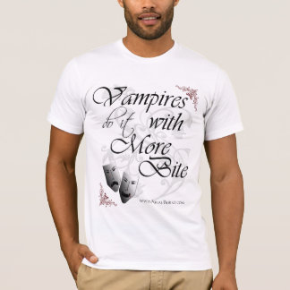 T-shirt Les vampires le font avec plus de morsure