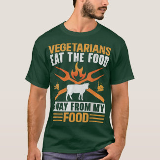 T-shirt Les Végétariens Mangent La Nourriture Loin De Mon