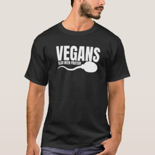 T-shirt Les Végétaux Ont Aussi Besoin De Protéines Adultes