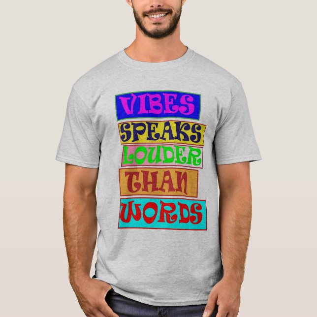 T-shirt Les Vibes Parlent Plus Fort Que Les Mots (Devant)