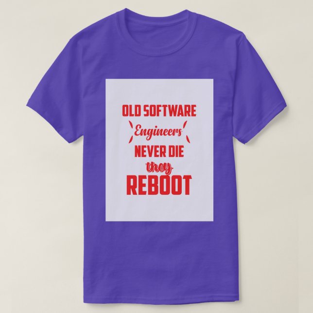 T-shirt Les vieux ingénieurs logiciels ne meurent jamais i (Design devant)