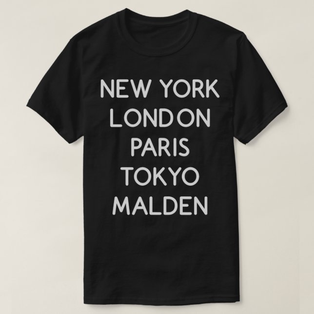 T-shirt Les villes de classe mondiale de Malden (Design devant)