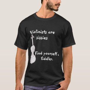 T-shirt Les violonistes sont des poules mouillées