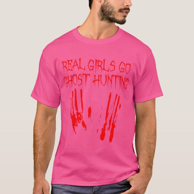 T-shirt Les vraies filles vont à la chasse fantôme drôle P (Devant)