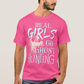 T-shirt Les vraies filles vont à la chasse fantôme Paranor