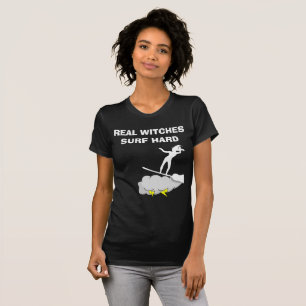 T-shirt Les vraies sorcières surfent dur