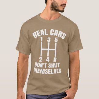 T-shirt Les vraies voitures ne changent pas de vitesse tou
