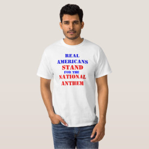 T-shirt Les vrais Américains se tiennent pour l'hymne nati