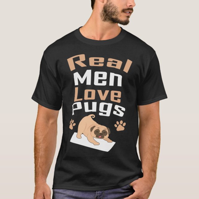 T-shirt Les vrais hommes aiment les pug (Devant)
