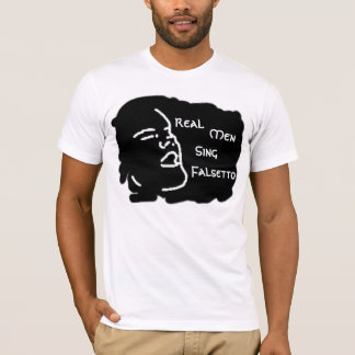 T-shirt Les vrais hommes chantent le fausset