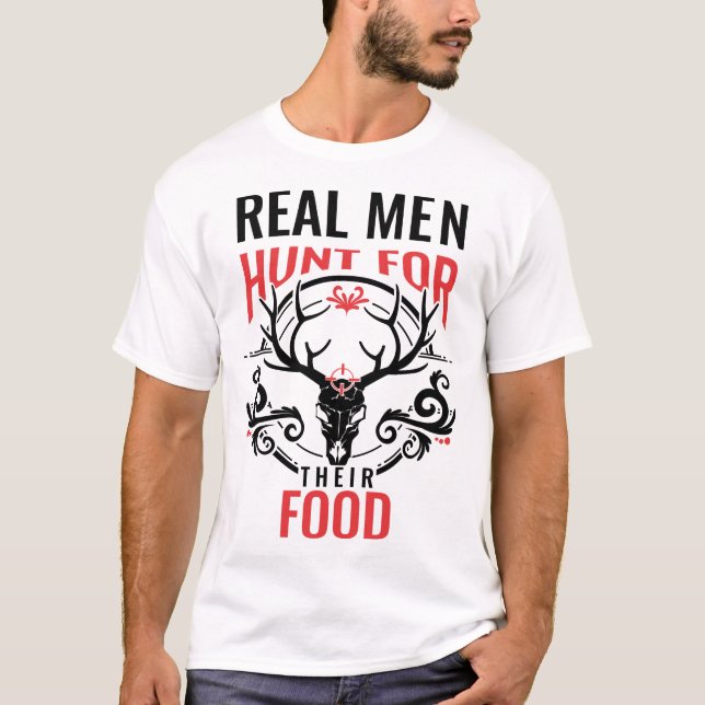 T-shirt Les vrais hommes chassent Tee (Devant)