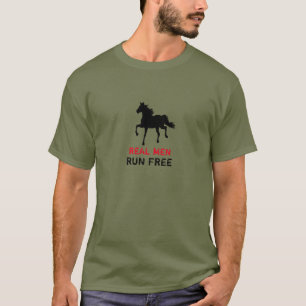 T-shirt Les vrais hommes courent librement et sauvagement 