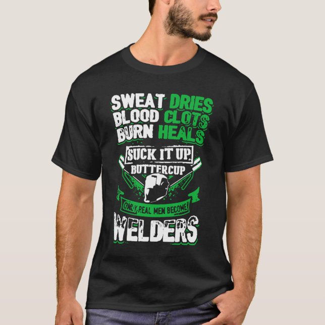 T-shirt Les vrais hommes deviennent des soudeurs (Devant)