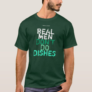 T-SHIRT LES VRAIS HOMMES DON " T FONT DES PLATS