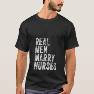 T-shirt Les vrais hommes épousent des infirmières, futur m