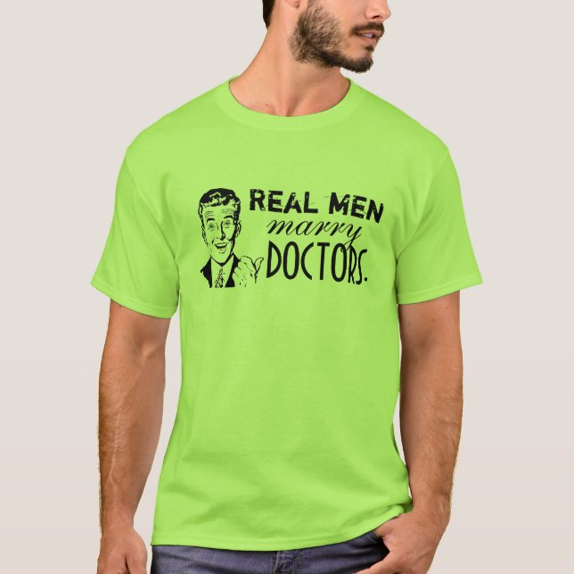 T-shirt Les vrais hommes épousent des médecins (Devant)