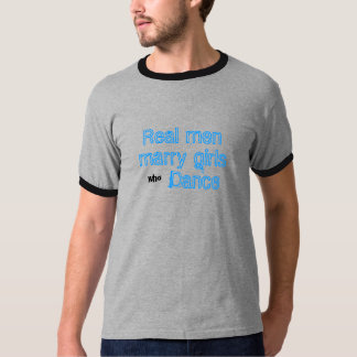 T-shirt Les vrais hommes épousent les filles qui dansent