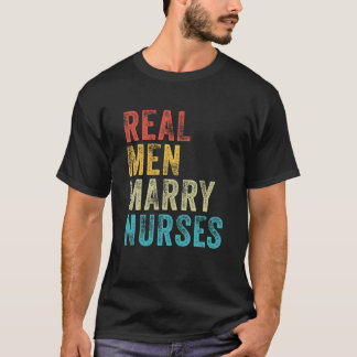 T-shirt Les vrais hommes épousent les infirmières Futur ma