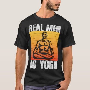T-shirt Les vrais Hommes Faire Yoga Méditation Relaxation