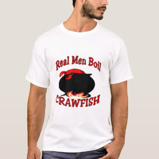 T-shirt Les vrais hommes font bouillir l'écrevisse