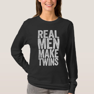 T-shirt Les vrais hommes font des jumeaux Fête des pères c