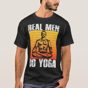 T-shirt Les vrais hommes font du yoga Méditation Relaxati