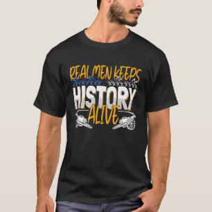 T-shirt Les vrais hommes gardent l'histoire vivante la gue