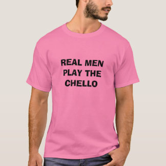 T-SHIRT LES VRAIS HOMMES JOUENT LE CHELLO