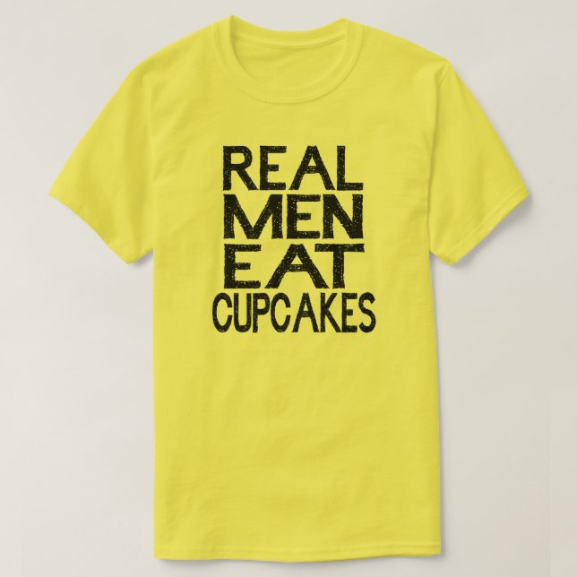 T-shirt Les vrais Hommes Mangent Des Cupcakes T Shirt (Design devant)
