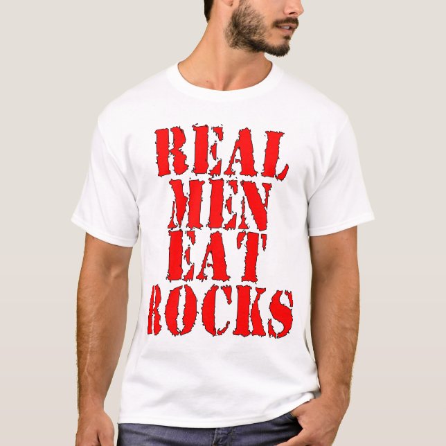 T-shirt Les vrais hommes mangent des roches (Devant)