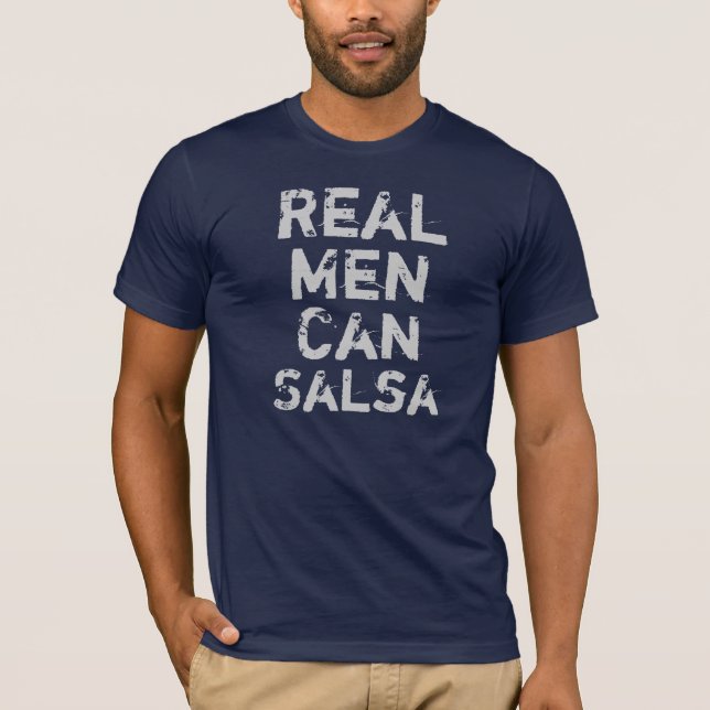T-shirt Les vrais hommes mettent en boîte le Salsa (Devant)