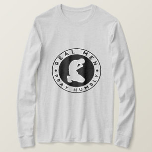T-shirt Les vrais Hommes Prient Humbly Chemise à manches l